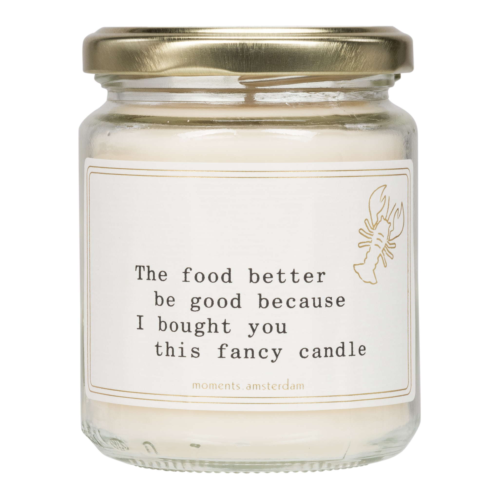 'The food better be good' scented candle